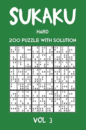 Sukaku Hard 200 Puzzle With Solution Vol 3: Exciting Sudoku variation, puzzle booklet, 2 puzzles per page