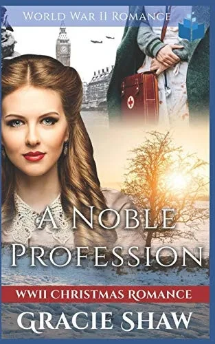 A Noble Profession: World War Two Romance