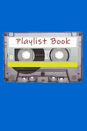 Playlist Book: Mixtape Song List Book for DJs, Musicians, and Music Lovers