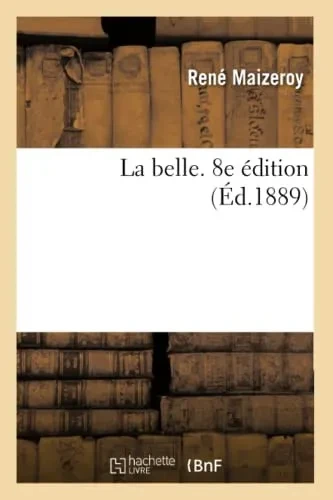 La belle. 8e édition (French Edition)