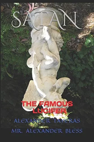 SATAN: THE FAMOUS LUCIFER (MR ALEXANDER BLESS)