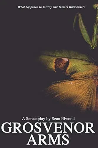 Grosvenor Arms: A Screenplay by Sean Elwood