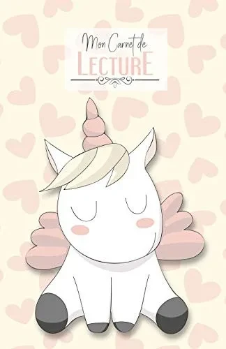 Mon Carnet de Lecture: Ma bibliothèque / Mes livres | 100 fiches de lectures détaillés | Licorne sur fond crème (French Edition)