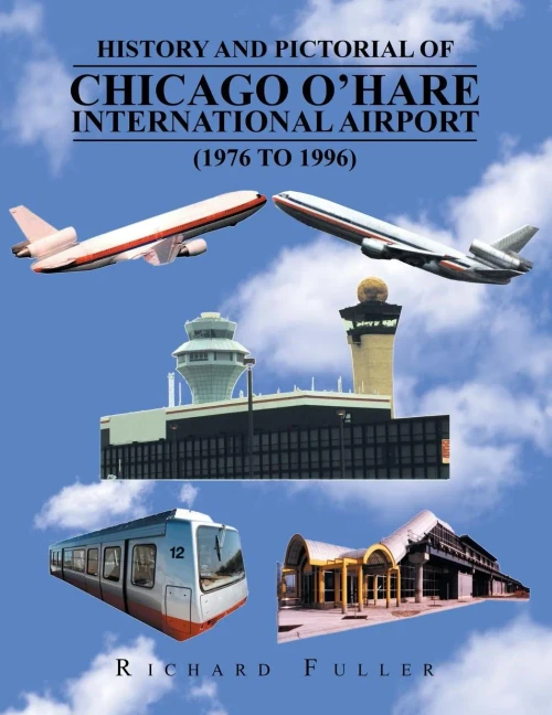 History and Pictorial of Chicago O'Hare International Airport (1976 to 1996)