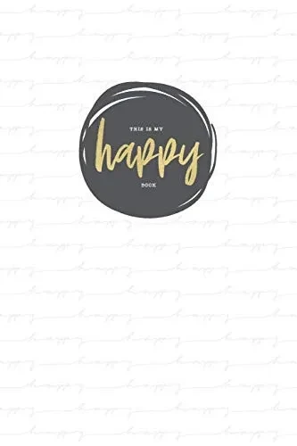 Mein Glückstagebuch - Meine Glücksmomente: Positivtagebuch für Jugendliche und junge Erwachsene - Achtsamkeit im Alltag - Positives Denken ... - Happy-Me weiß grau gold (German Edition)