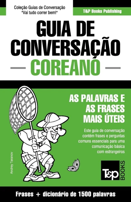 Guia de Conversação Português-Coreano e dicionário conciso 1500 palavras (European Portuguese Collection) (Portuguese Edition)