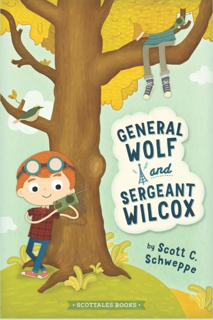General Wolf and Sergeant Wilcox: A ScotTales Book