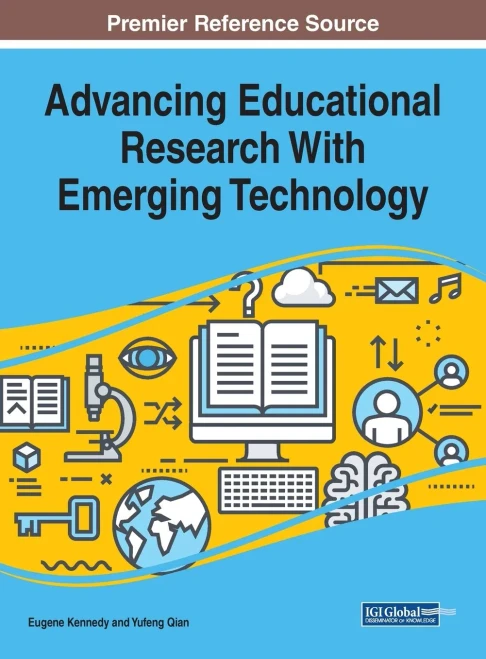 Advancing Educational Research With Emerging Technology (Advances in Educational Technologies and Instructional Design)