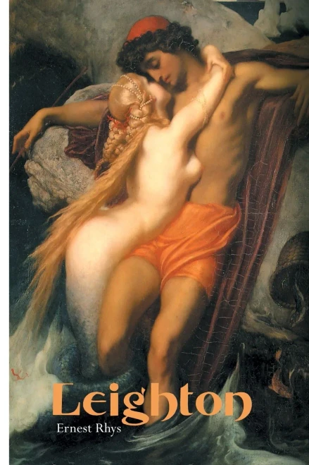 Leighton: An Illustrated Record of His Life and Work (Painters Series)