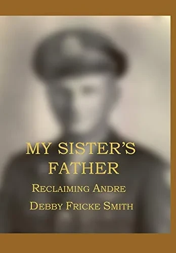 My Sister's Father: Reclaiming Andre'