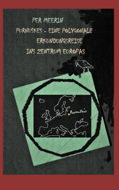 PURNUŠKES - EINE POLYGONALE ERKUNDUNGSREISE INS ZENTRUM EUROPAS (German Edition)