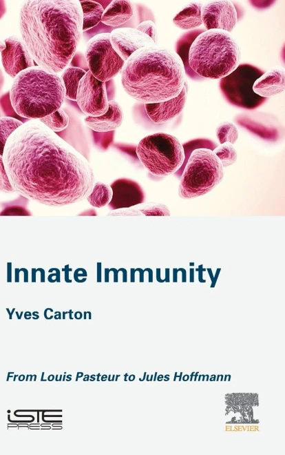 Innate Immunity: From Louis Pasteur to Jules Hoffmann