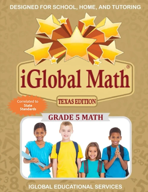 iGlobal Math, Grade 5 Texas Edition: Power Practice for School, Home, and Tutoring (STAAR Beat Series)