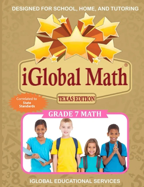 iGlobal Math, Grade 7 Texas Edition: Power Practice for School, Home, and Tutoring (STAAR Beat Series)