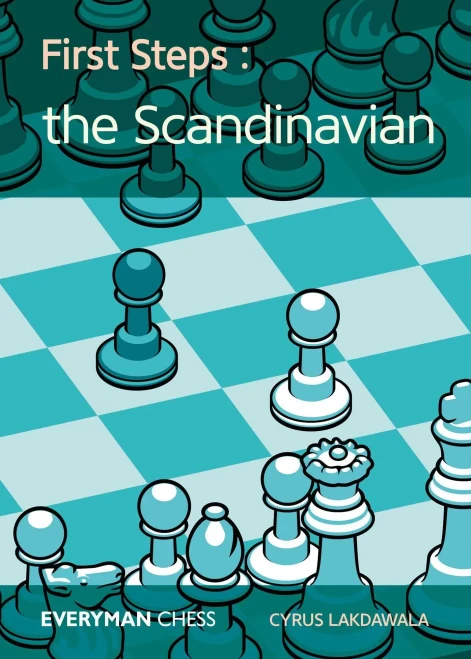 First Steps: The Scandinavian (Everyman Chess)