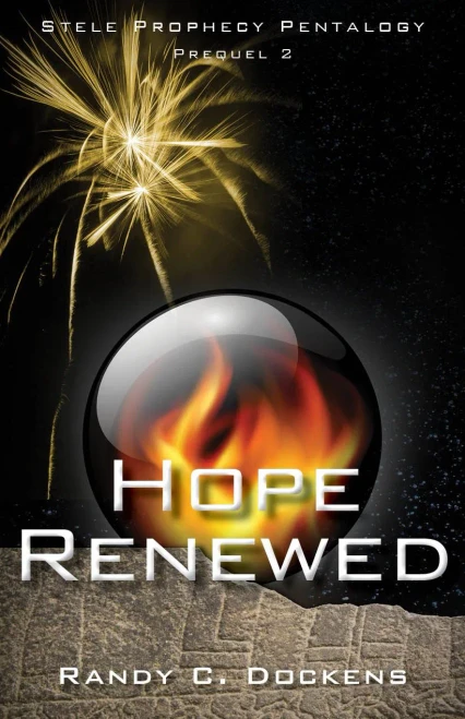 Hope Renewed: Stele Prophecy Pentalogy, Prequel 2 (Stele Prophecy Pentalogy, 3)