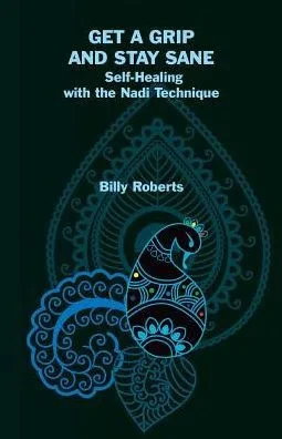 Get a Grip and Stay Sane: Self-Healing with the Nadi Technique
