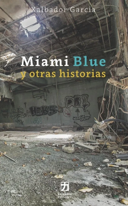 Miami Blue y otras historias (Nagari colección holarasca) (Spanish Edition)