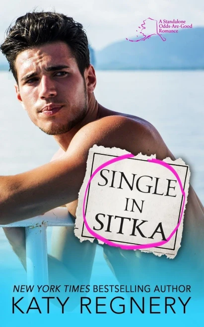 Single in Sitka (An Odds-Are-Good Standalone Romance)