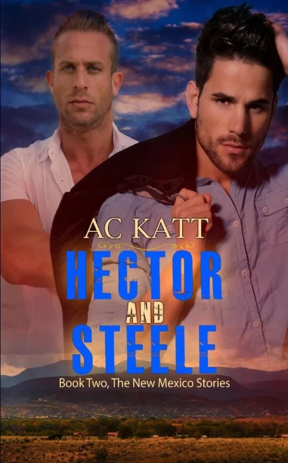 Hector and Steele (The New Mexico Stories)
