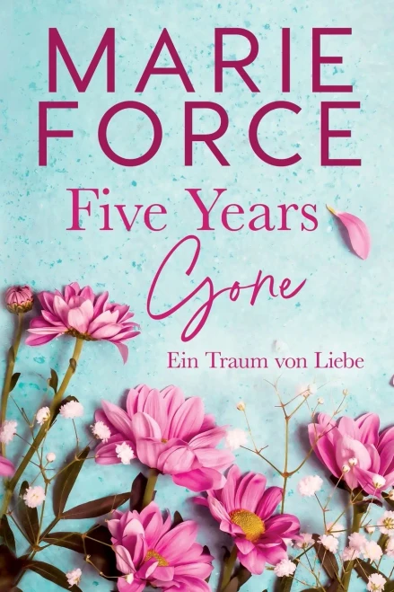 Five Years Gone-Ein Traum von Liebe (German Edition)