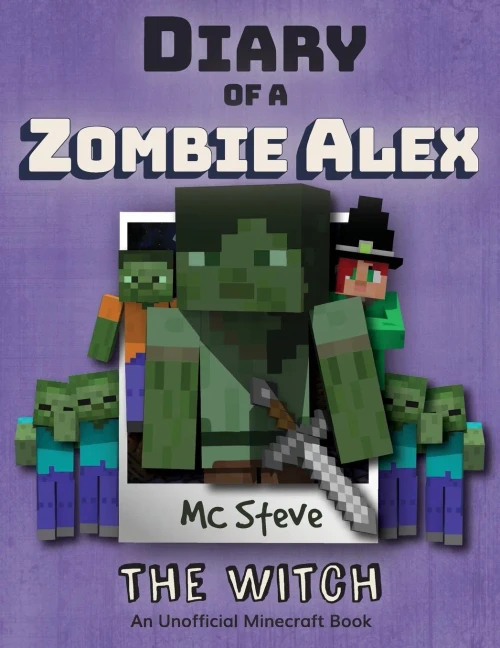 Diary of a Minecraft Zombie Alex: Book 1 - The Witch (1)