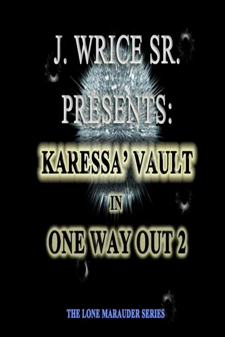 Karessa' Vault In One Way Out 2: The Lone Marauder Series (Karessa' Vault In No Way Out 2)