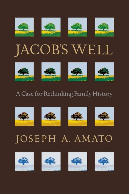 Jacob's Well: A Case for Rethinking Family History