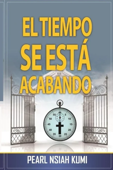 El Tiempo Se esta Acabando (Spanish Edition)
