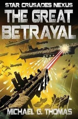 The Great Betrayal (Star Crusades Nexus)