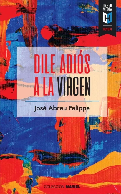 Dile adiós a la Virgen (Spanish Edition)