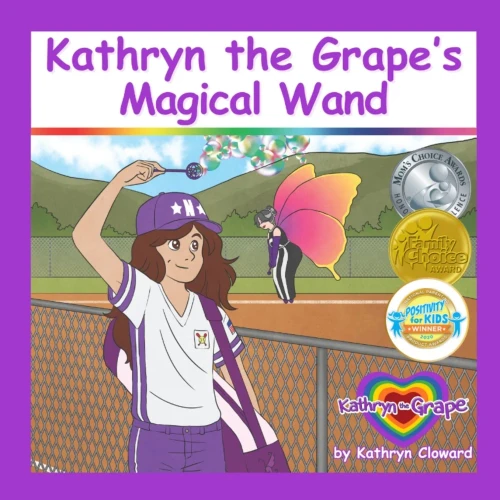 Kathryn the Grape's Magical Wand (Kathryn the Grape Affirmation Series)