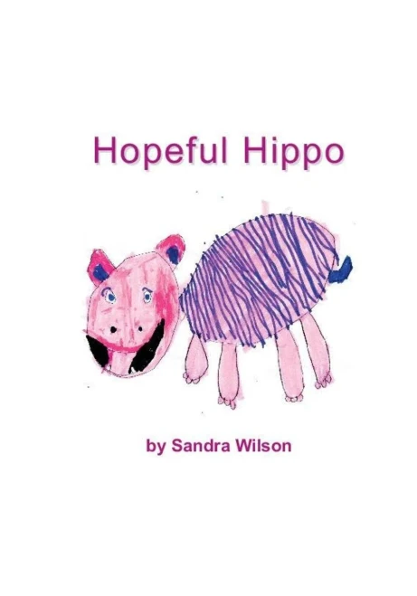 Hopeful Hippo (Emotional Animal Alphabet)