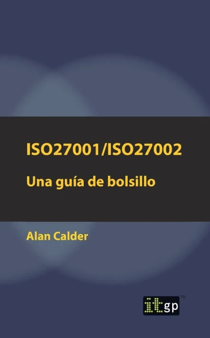 ISO27001/ISO27002: Una guía de bolsillo (Spanish Edition)
