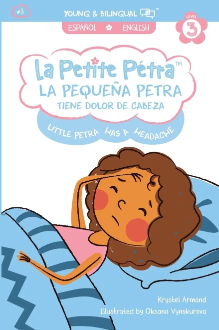 La Pequeña Petra Tiene Dolor de Cabeza: Little Petra's Headache (La Petite Pétra (Spanish-English)) (Spanish Edition)