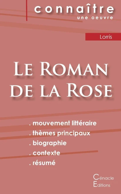 Fiche de lecture Le Roman de la Rose de Guillaume de Lorris (Analyse littéraire de référence et résumé complet) (ÉDITIONS DU CÉNACLE) (French Edition)