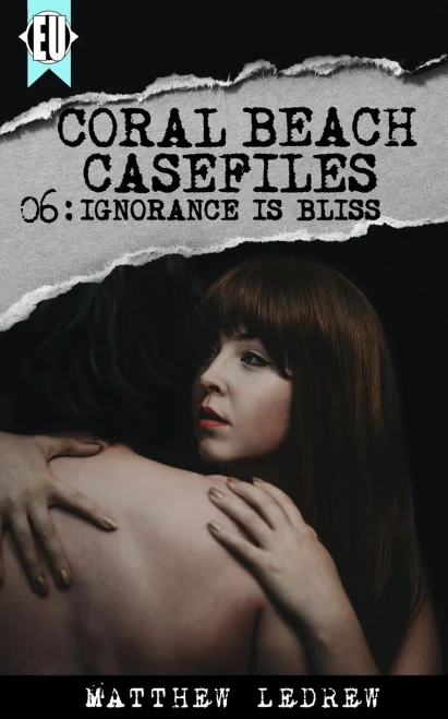 Ignorance is Bliss (Coral Beach Casefiles)