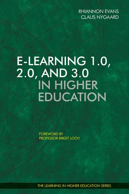 E-learning 1.0, 2.0, and 3.0 in Higher Education (Learning in Higher Education series)