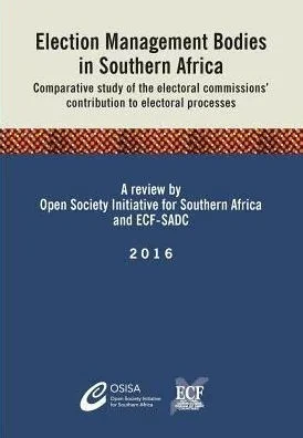 Election Management Bodies in Southern Africa: Comparative study of the electoral commissions' contribution to electoral processes