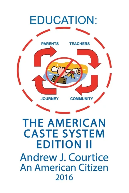 Education: The American Caste System Edition II