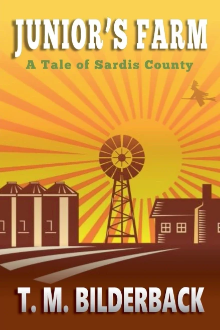 Junior's Farm - A Tale Of Sardis County (Tales Of Sardis County)