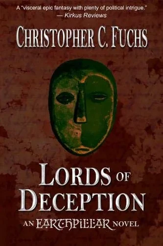 Lords of Deception: An Earthpillar Novel (1) (War of Four Kingdoms)