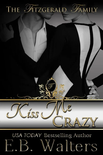 Kiss Me Crazy: (book #3 the Fitzgerald Family)