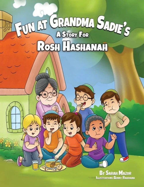 Fun at Grandma Sadie's: A Story for Rosh Hashanah (Jewish Holiday Books for Children)