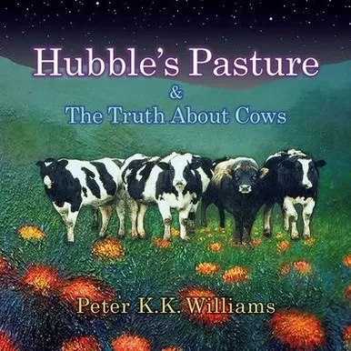Hubble's Pasture & The Truth About Cows