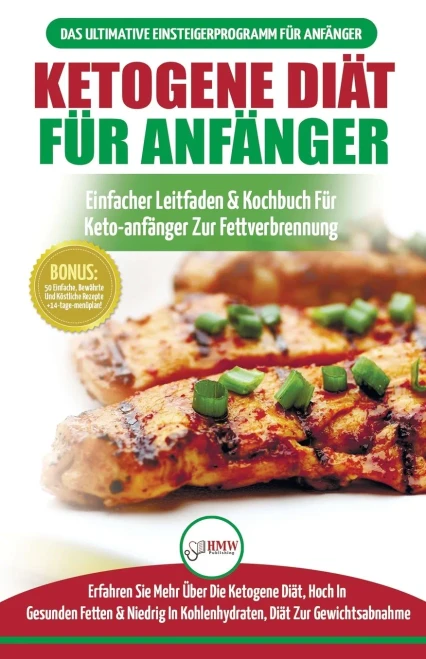 Ketogene Diät Für Anfänger: Anfängerfehler Bei Der Ketogenen Diät Für Männer Und Frauen Endlich Aufgedeckt (Ketogene Diät, Ketose, Keto-diät, ... / Ketogenic German Book) (German Edition)