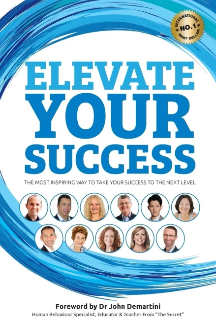 Elevate Your Success: The most inspiring way to take your success to the next level (Elevate Books)
