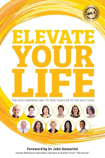 Elevate Your Life: The most inspiring way to take your life to the next level (Elevate Books)