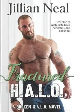 Fractured H. A. L. O.: A Broken HALO Novel