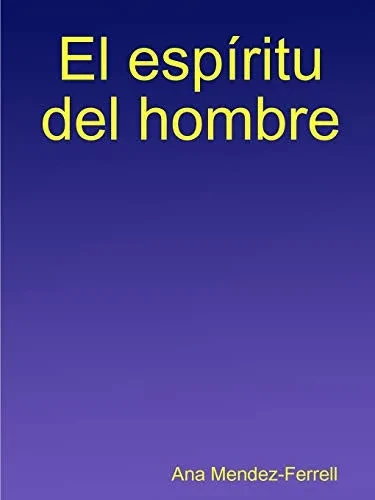 El espíritu del hombre (Spanish Edition)